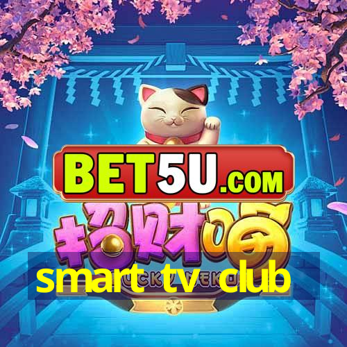 smart tv club